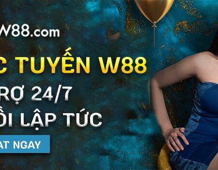 Hỗ trợ trực tuyến W88 – Thông tin liên hệ hỗ trợ W88