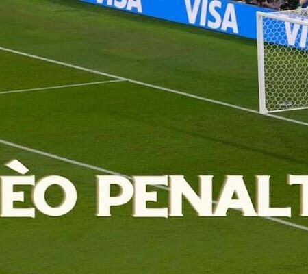 Kèo Penalty là gì? Kinh nghiệm đặt cược kèo penalty hiệu quả