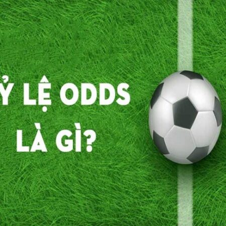 Khám phá tỷ lệ Odds và những loại Odds phổ biến hiện nay