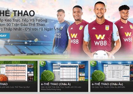 X Thể thao W88 – Cá cược thể thao siêu hấp dẫn, thỏa đam mê