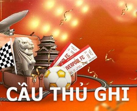 Kèo Cầu Thủ Ghi Bàn Và Bí Quyết Đặt Cược Hiệu Quả